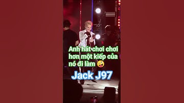 Jack J97 quá ngạo mạn / Anh hát chơi chơi hơn 1 kiếp của nó đi làm #jack #jackj97