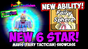 New 6 Star Mavis Showcase (Fairy Tactician) + Blessing & New Ability! | ASTD Showcase