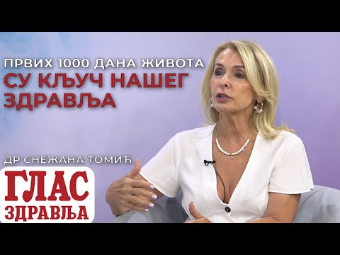 PRVIH 1000 DANA ŽIVOTA SU KLJUČ NAŠEG ZDRAVLJA - DR SNEŽANA TOMIĆ