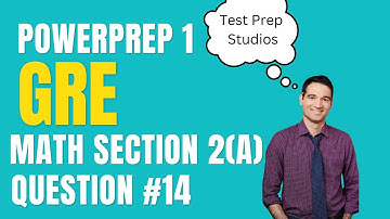 GRE PowerPrep 1 Math Section 2 (Advanced) #14