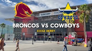 Broncos VS Cowboys | GAME DAY VLOG | QLD DERBY