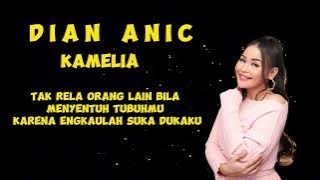 DIAN ANIC - KAMELIA(LIRIK LAGU)
