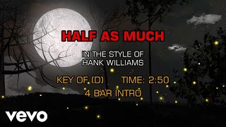 Hank Williams - Half As Much Karaoke