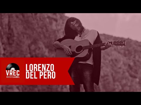 🔴LORENZO DEL PERO / Verrà la pioggia (Official Video)