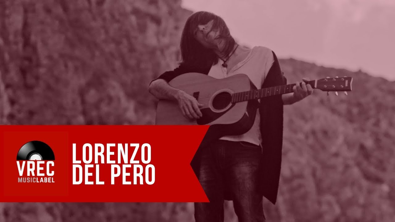 🔴LORENZO DEL PERO / Verrà la pioggia (Official Video)