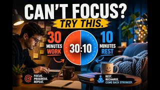 Can’t Focus? Try This 30/10 Method (Work 30 Min, Rest 10 Min) 🔥 | Focus &amp; Productivity Hack