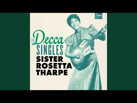 Putar All Over This World - Sister Rosetta Tharpe
