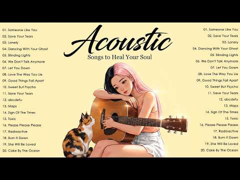 Best Picks Acoustic Songs 🎶 English Songs with Lyrics for Focus, Study & Peaceful Flow