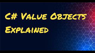 C# Value Objects Explained