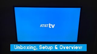 AT&T TV - Unboxing, Setup and Overview