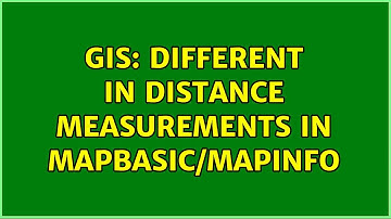 GIS: Different in distance measurements in MapBasic/MapInfo (3 Solutions!!)
