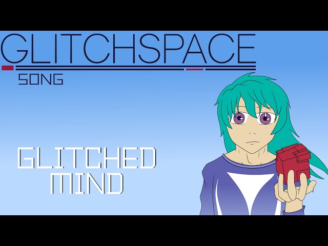 Jordan Forester- Glitched Mind 【GLITCHSPACE SONG】