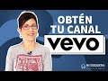 Cmo obtener un canal vevo y mostrar tuss en youtube