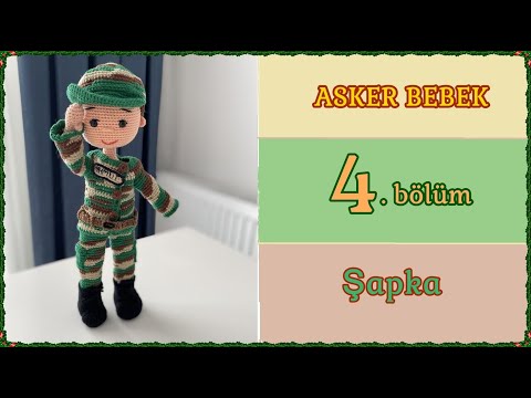 Amigurumi Asker Bebek - 4. BÖLÜM - FİNAL - Şapka