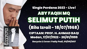 🔴 LIVE! Perdana 2023 🤲 SELIMUT PUTIH/ BILA IZRAIL - ABY FAQIH MQ | Cover: A. Baqi El-Surayya & Fadly