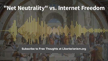Episode 101: "Net Neutrality" vs. Internet Freedom (with Berin Szoka)