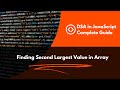 DSA in JavaScript | Finding Second largest value from Array | Understanding the Loop