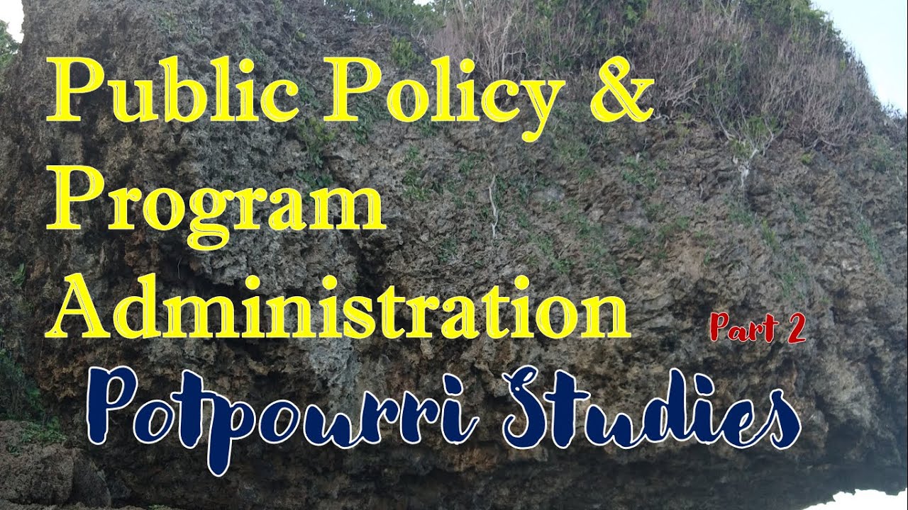 Potpourri Studies Public Policy and Program part 2 YouTube