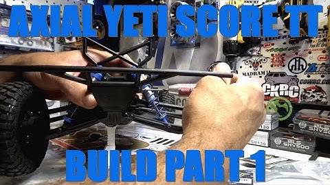 CAMPING WITH COLEMAN | AXIAL YETI SCORE TT | CUSTOM BUILD PT.1