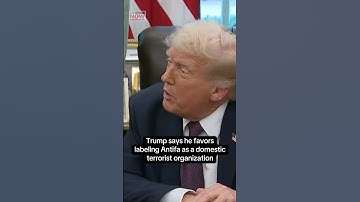 Trump on labeling Antifa domestic terrorist organization