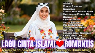LAGU CINTA ISLAMI ROMANTIS ❤️ Lagu Wedding Islami, Teman Setia Sekaligus Do'a Untuk Para Jomblo
