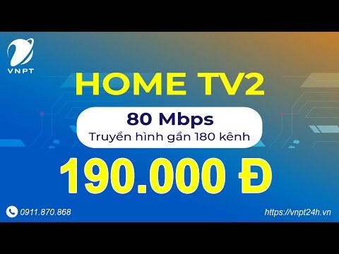 Video Gói cước 80Mb + truyền hình (Home TV2 - cáp quang vnpt... - youtube