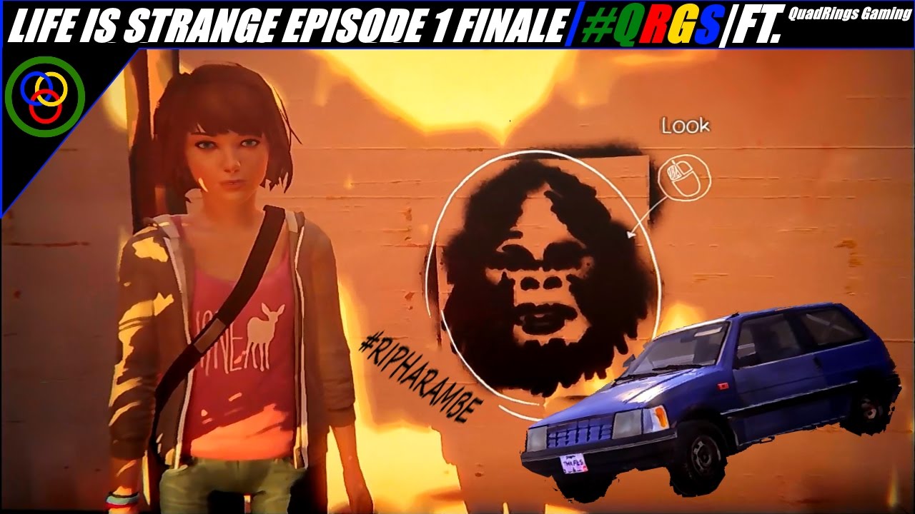 Harambe & the Renault Clio! | Life is Strange Ep.1 FINALE | QuadRings Gaming | 