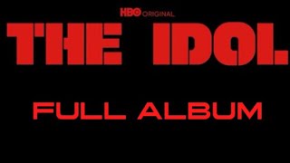 “The Idol” Soundtrack (FULL ALBUM) (from the HBO Original Series)