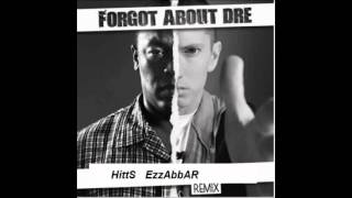 Eminem, Dr. Dre - Forgot About Dre ft. Hittman 2016 ( Remix HITTS EZZABBAR)