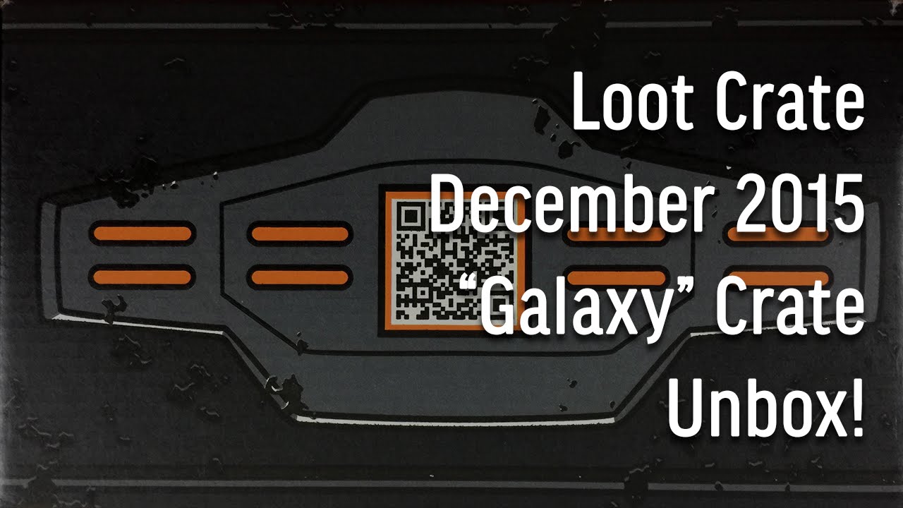Loot Crate "Galaxy" Crate Unboxing | December 2015