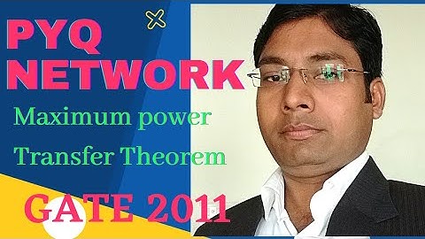 GATE 2011 PYQ of Network Theory based on Maximum Power Transfer Theorem.
