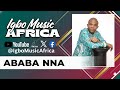 Ababa Nna - Doh ti la soh ( Part 1 )