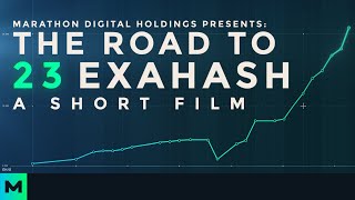 The Road to 23 Exahash | Short Film | Marathon Digital Holdings