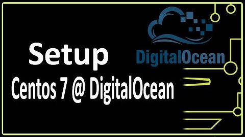 Setup Centos 7 @ DigitalOcean