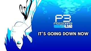 Persona 3 reload / It's going down now lyrics