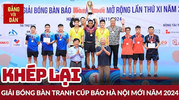 Bế mạc Giải Bóng bàn Báo Hà Nội Mới năm 2024 | Đảng với Dân