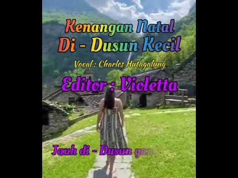 Kenangan Natal Di-Dusun Kecil(vokal:charles Hutagalung)