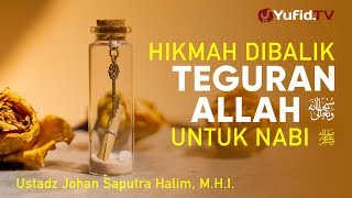 Short Lecture: The Wisdom Behind Allah's Rebuke to the Prophet - Ustadz Johan Saputra Halim, M.H.I.
