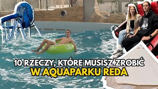 10 Rzeczy, Które Musisz Zrobić W Aquaparku W Redzie Aquapark Reda Na Weekend Travelovcy