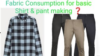 Fabric Consumption for Shirt or pant ❓