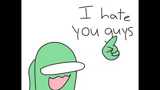 Famous “I hate you guys” Gift for @Rodamrix  #amongus #rodamrix (some sh*tpost-) Profile