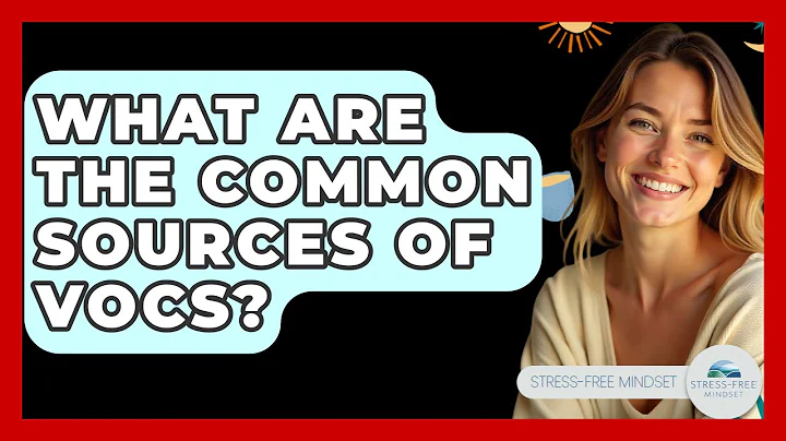 What Are The Common Sources Of VOCs? - Stress Free Mindset