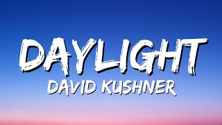 David Kushner - Daylight (Lyrics)