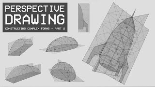 Perspective Drawing 18 - Constructing Complex Forms (Part 2)