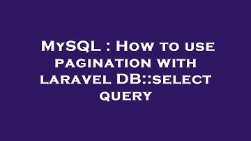 MySQL : How to use pagination with laravel DB::select query