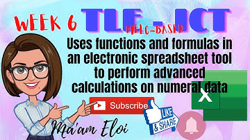 FUNCTIONS AND FORMULAS IN AN ELECTRONIC SPREADSHEET/WEEK 6/TLE-ICT/MELC-BASED