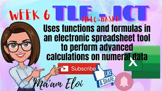 FUNCTIONS AND FORMULAS IN AN ELECTRONIC SPREADSHEET/WEEK 6/TLE-ICT/MELC-BASED