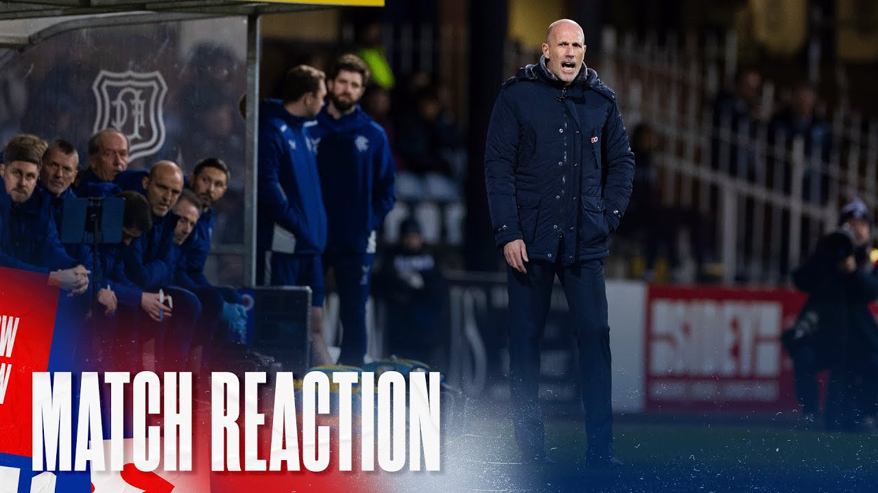 REACTION | Philippe Clement | Dundee 0-5 Rangers