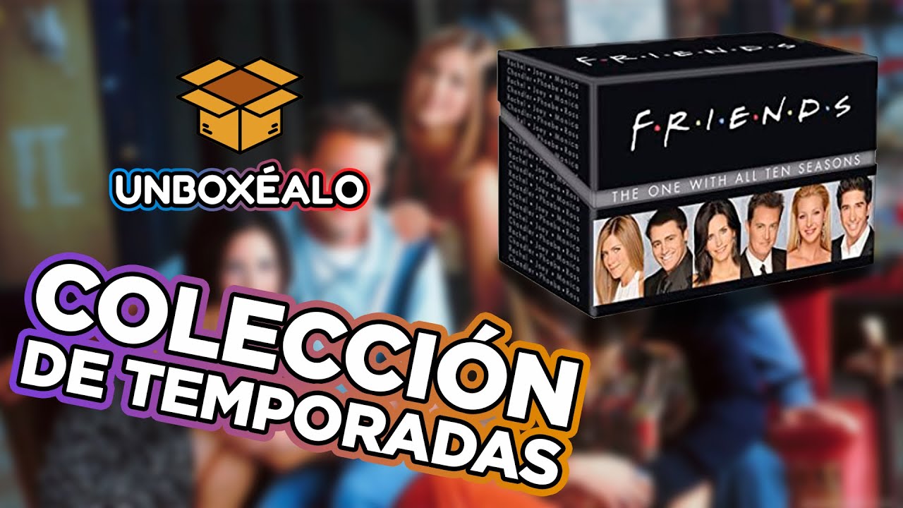 Unboxing | ¡Set de las 10 temporadas completas de Friends!