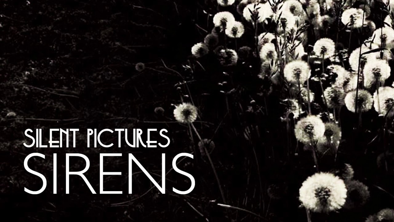 Guarda Silent Pictures | Sirens su YouTube Guarda Silent Pictures | Sirens su YouTube